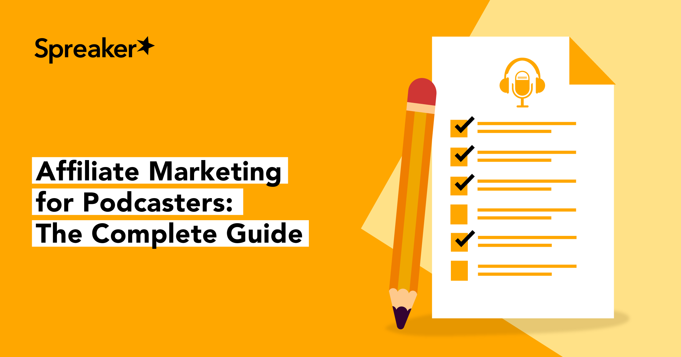 Affiliate Marketing for Podcasters: The Complete Guide - Spreaker Blog