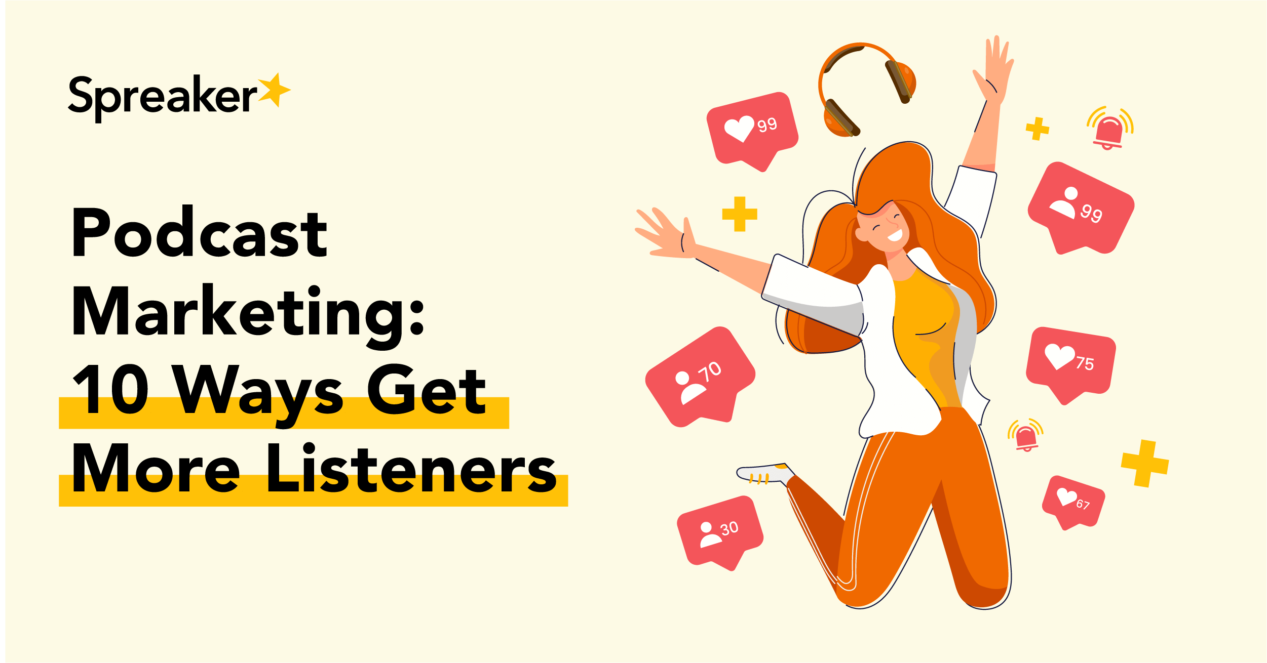 Podcast Marketing: 10 Ways Get More Listeners - Spreaker Blog